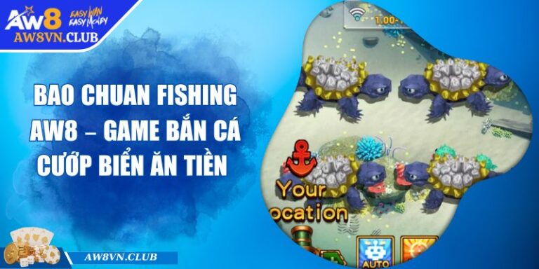 Bao Chuan Fishing AW8 – Game Bắn Cá Cướp Biển Ăn Tiền 2 Bao Chuan Fishing AW8 – Game Bắn Cá Cướp Biển Ăn Tiền