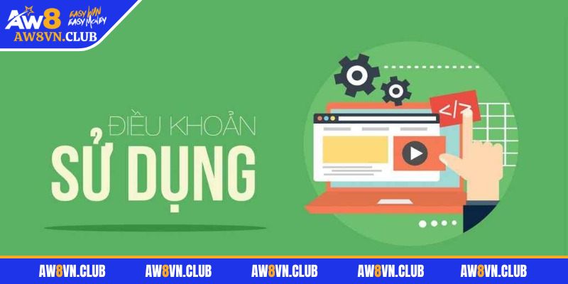 Giải mã toàn bộ điều khoản sử dụng AW8