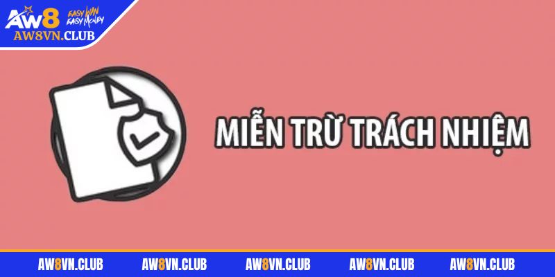 Nội dung chính sách về miễn trừ trách nhiệm