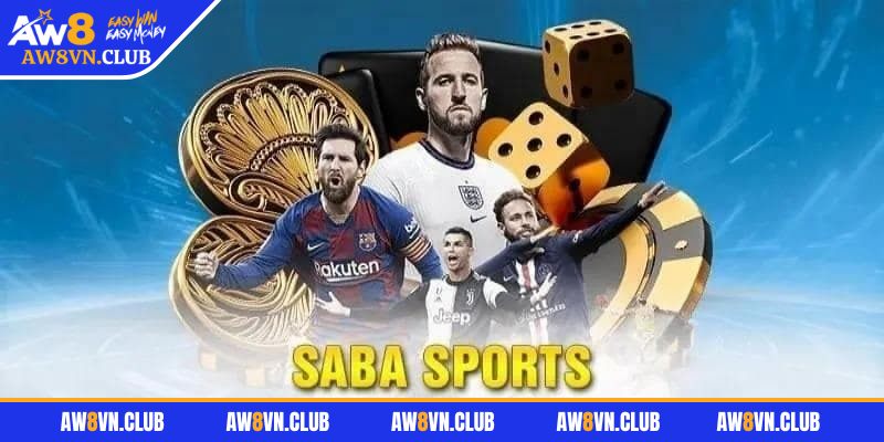 Sảnh SABA AW8 - Sảnh Cược Thể Thao Chất Lượng Cho Cược Thủ 1 Sảnh cược SABA hàng đầu tại AW8