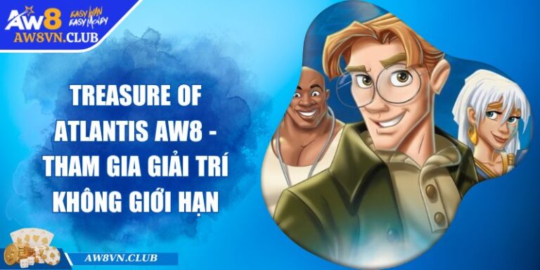 Treasure Of Atlantis AW8 - Tham Gia Giải Trí Không Giới Hạn