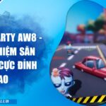 Zombie Party Aw8 - Trải Nghiệm Săn Thưởng Cực Đỉnh Cao
